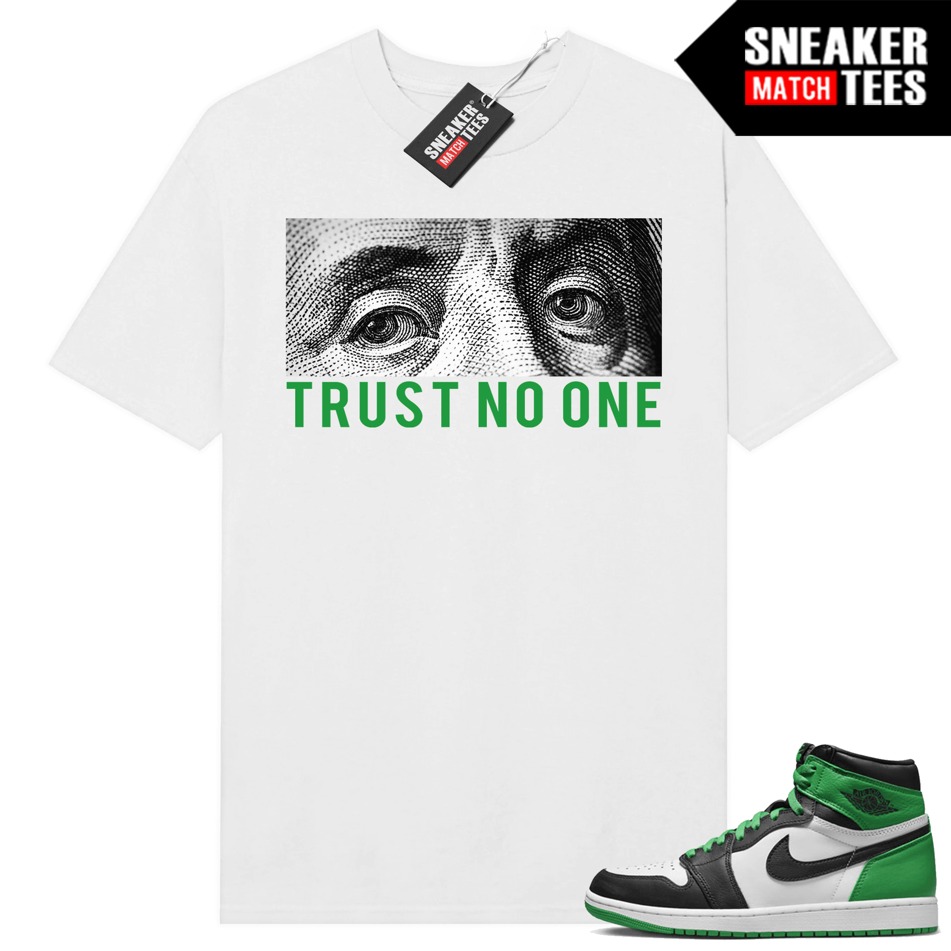 Jordan 1 Lucky Green shirts Sneaker Match White Trust No One