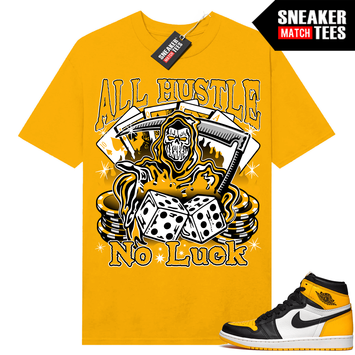 Jordan 1 Taxi Shirts Sneaker Match Gold Yellow All Hustle No Luck