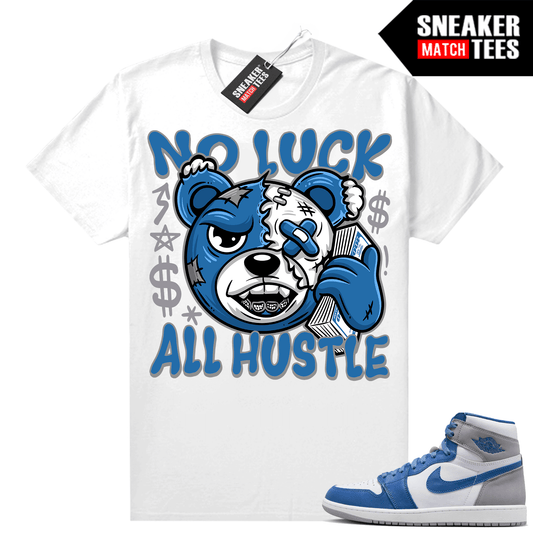 Jordan 1 True Blue shirts Sneaker Match White No Luck All Hustle Bear