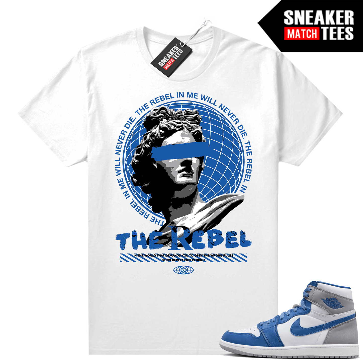 Jordan 1 True Blue shirts Sneaker Match White The Rebel In Me