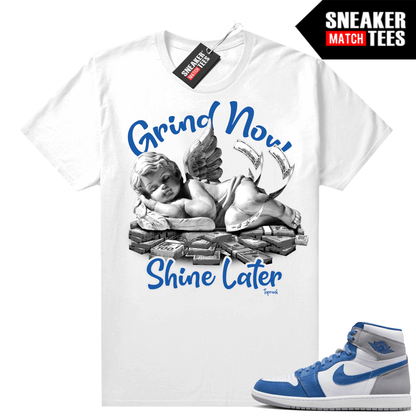 Jordan 1 True Blue shirts Sneaker Match White Toprank Grind Now Shine Later