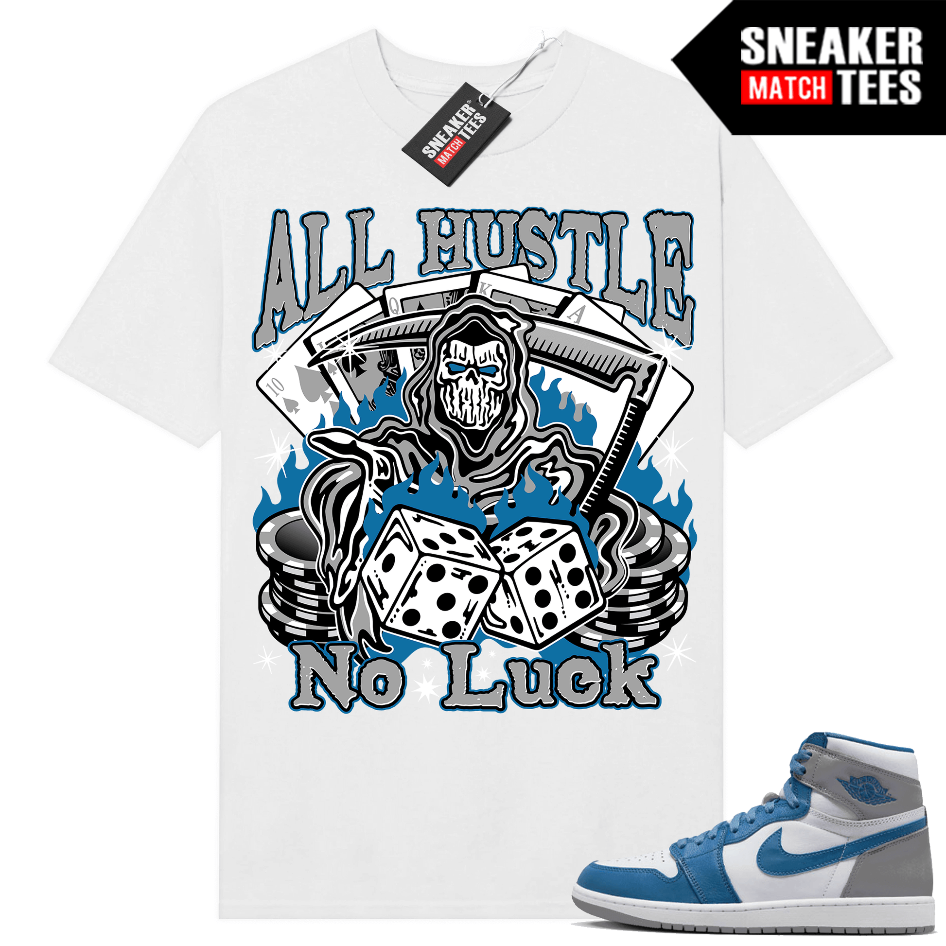 Jordan 1 True blue Shirts Sneaker Match White All Hustle No Luck Reaper