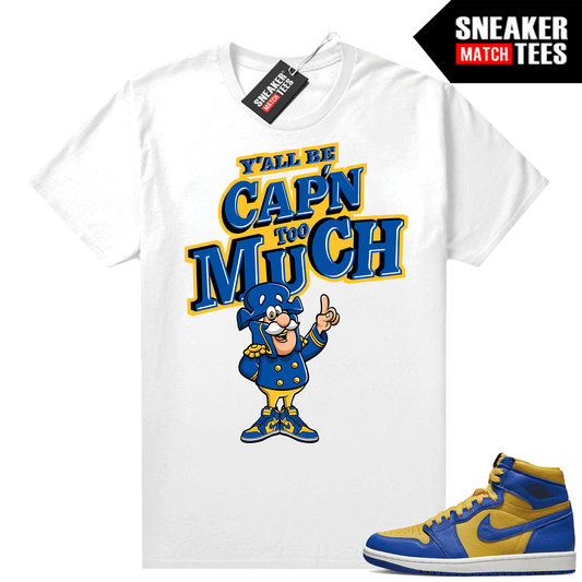 Laney 1s Reverse Sneaker tees Shirts Match White Yall Be Cap&#8217;n too Much