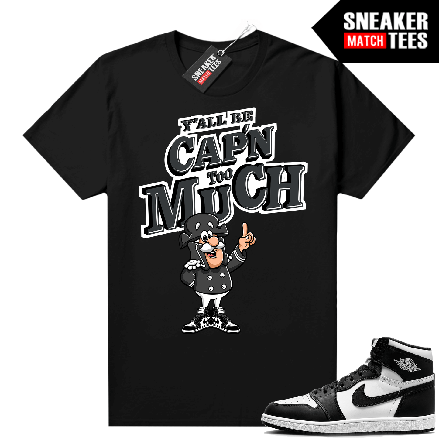 Panda 1s Shirts Sneaker Match Black Yall Be Cap&#8217;n too Much