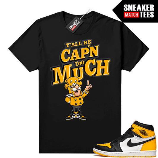 Taxi 1s Shirts Sneaker Match Black Yall Be Cap&#8217;n too Much